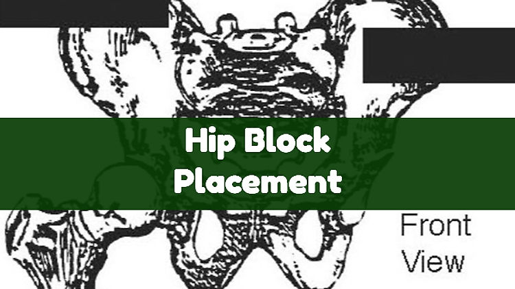 Hip Block Placement